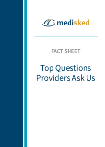 MediSked Fact Sheet Cover: Top Questions Providers Ask Us