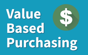 Value Based Purchasing: