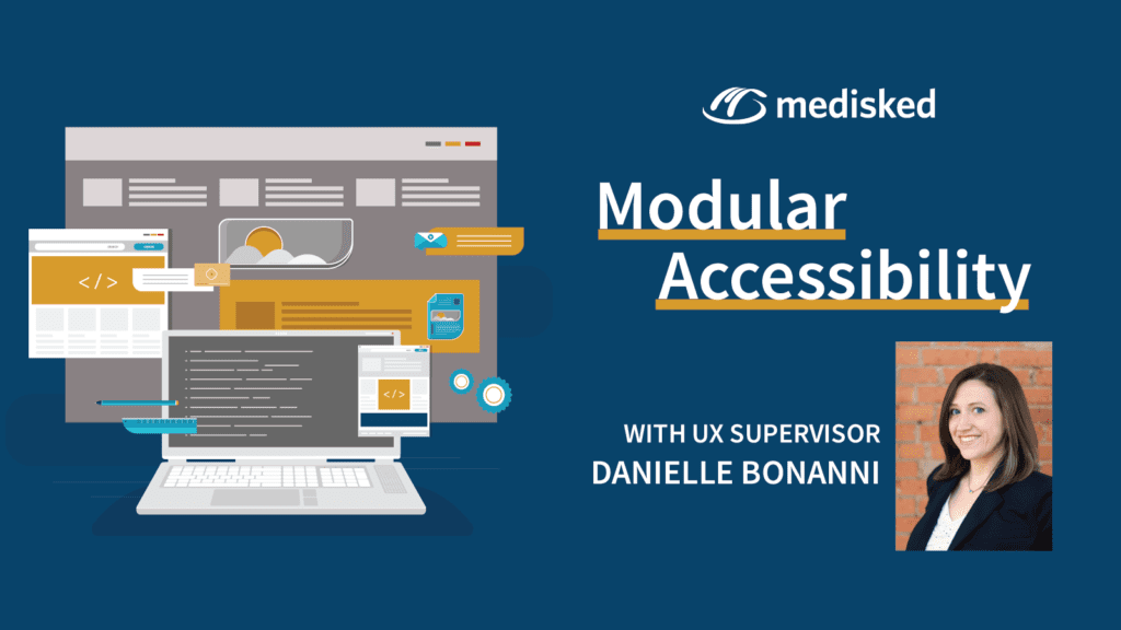 Modular Accessibility with UX Supervisor Danielle Bonanni