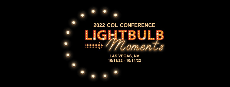 2022 CQL Conference Lightbulb Moments