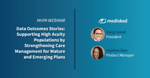 MHPA Webinar - Data Outcome Stories: Supporting High Acuity Populations by Strengthening Care Management for Plans