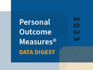 2023 Personal Outcome Measures® Data Digest
