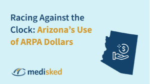 Racing Against the Clock: Arizona’s Use of ARPA Dollars