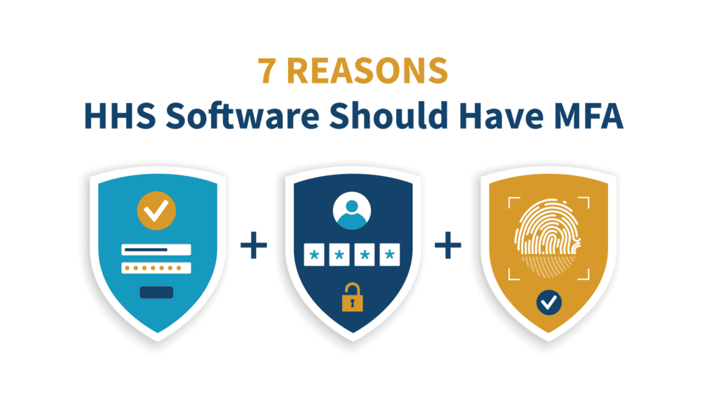 7 Reasons HHS Software Should Have MFA