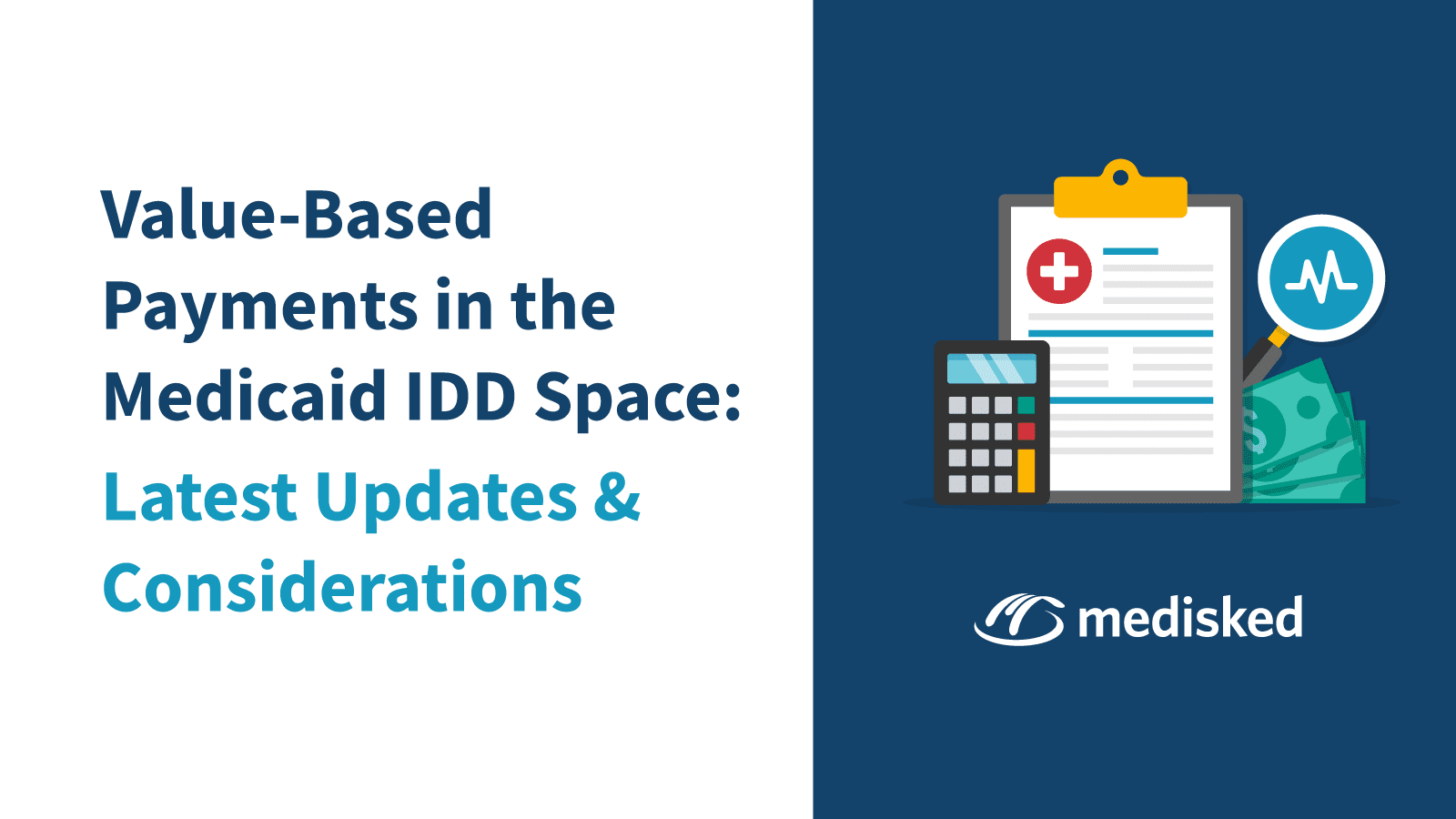 Value-Based Payments in the Medicaid IDD Space: Latest Updates and Considerations
