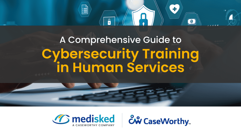 A Comprehensive Guide to Cybersecurity Training in Human Services