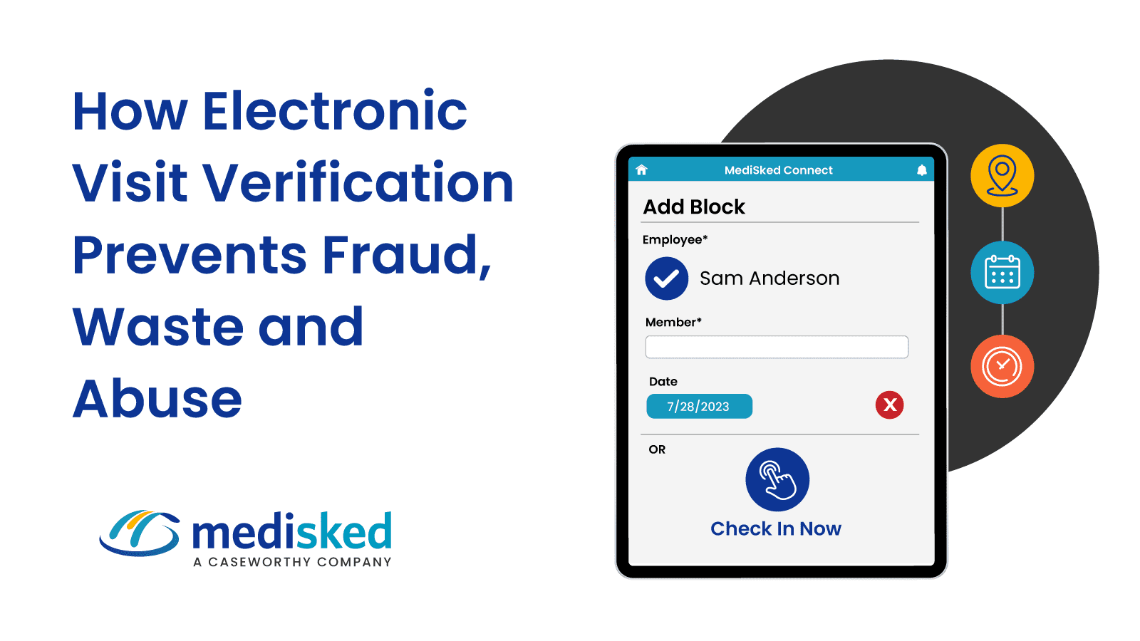 How Electronic Visit Verification Prevents Fraud, Waste and Abuse