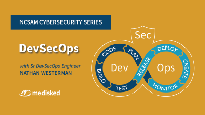 NCSAM Cybersecurity Series: DevSecOps with Sr DevSecOps Engineer Nathan Westerman